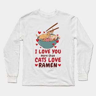 Ramen Valentine's Day February Cat Foodie Long Sleeve T-Shirt